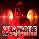 Aki La Machine - Mars et Venus