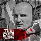 Two Face - Premiere sommation