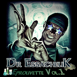 Dr Essacheuk - Eprouvette Vol 1