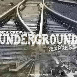Nca Crew - Underground Express