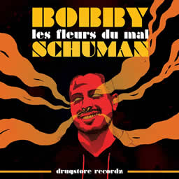 Bobby Schuman - Les fleurs du mal
