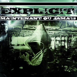 Explicit - Maintenant ou jamais