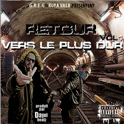 G.R.E.G & Roya killa - Retour vers le plus dur