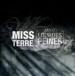 Miss Terre - Lourdes peines