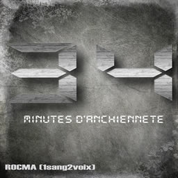Rocma - 34 Minutes d'anchienneté