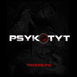 Psykotyt - Troubles